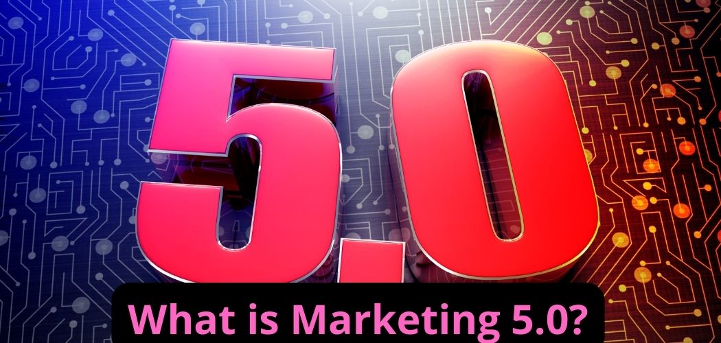What is Marketing 5.0