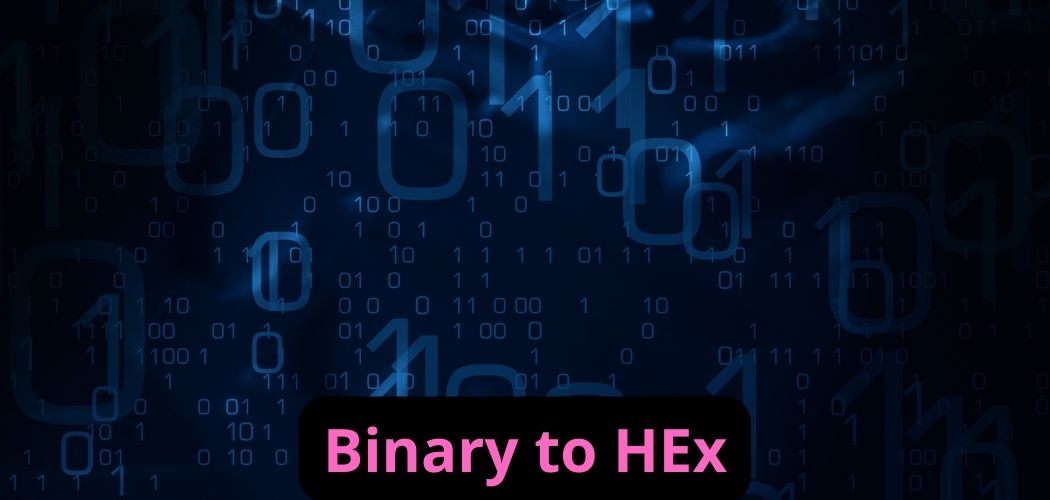 Binary to HEx