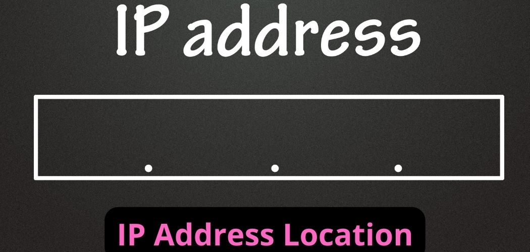 IP Address Location