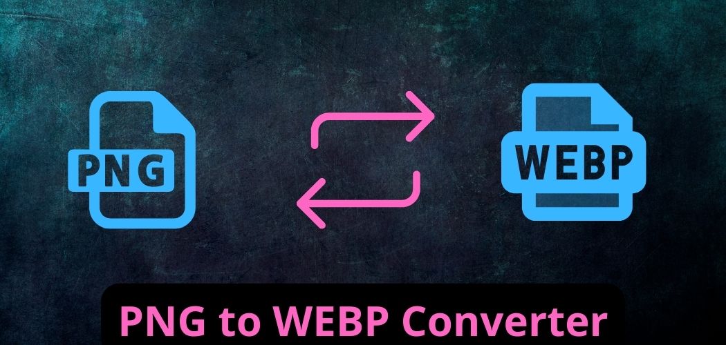PNG to WEBP Converter